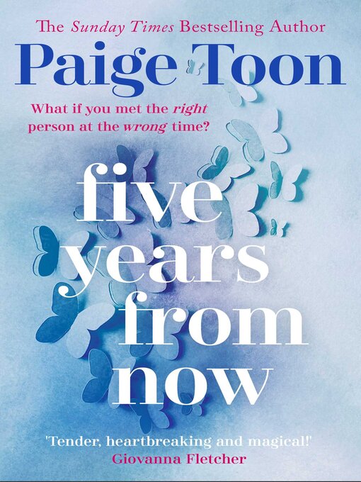 Title details for Five Years From Now by Paige Toon - Available